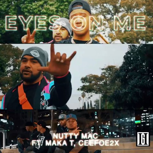 Nutty Mac - Eyes On Me  ft Maka T, CeeFoe2x