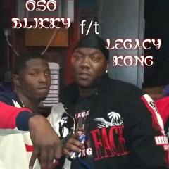 Oso Blikky f/t Legacy kong- Im Rollin