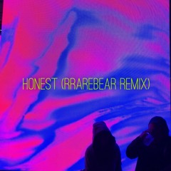 HONEST (RRAREBEAR REMIX)