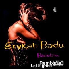Erykah Badu -Badulzm Remix