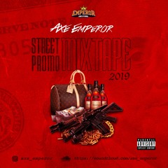 AXE FROM EMPEROR STREET PROMO MIXTAPE 2019