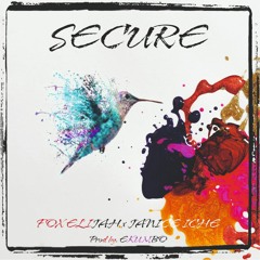 S  e  c  u  r  e - Janice Iche | 4ox Elijah (Prod. by 4ox Elijah)