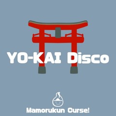 Mamorukun Curse! - YO-KAI Disco (Mofurinenkov Remix)