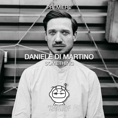 PREMIERE: Daniele Di Martino - Something (Original Mix) [Chapter 24]