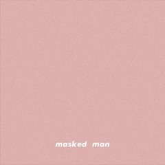 Masked Man - Bichuthurssty