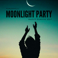 Fonzerelli - Moonlight Party (Marvo Sunrise Edit) [Played by Nicky Romero, Don Diablo, Yves V]