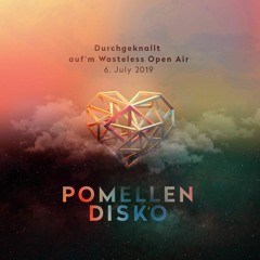 Pomellendisko \ Live @ Wasteless Open Air #4 / Gartenfeld Berlin 06.07.2019