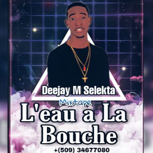 L'eau a La Bouche - By - Deejay M Selekta