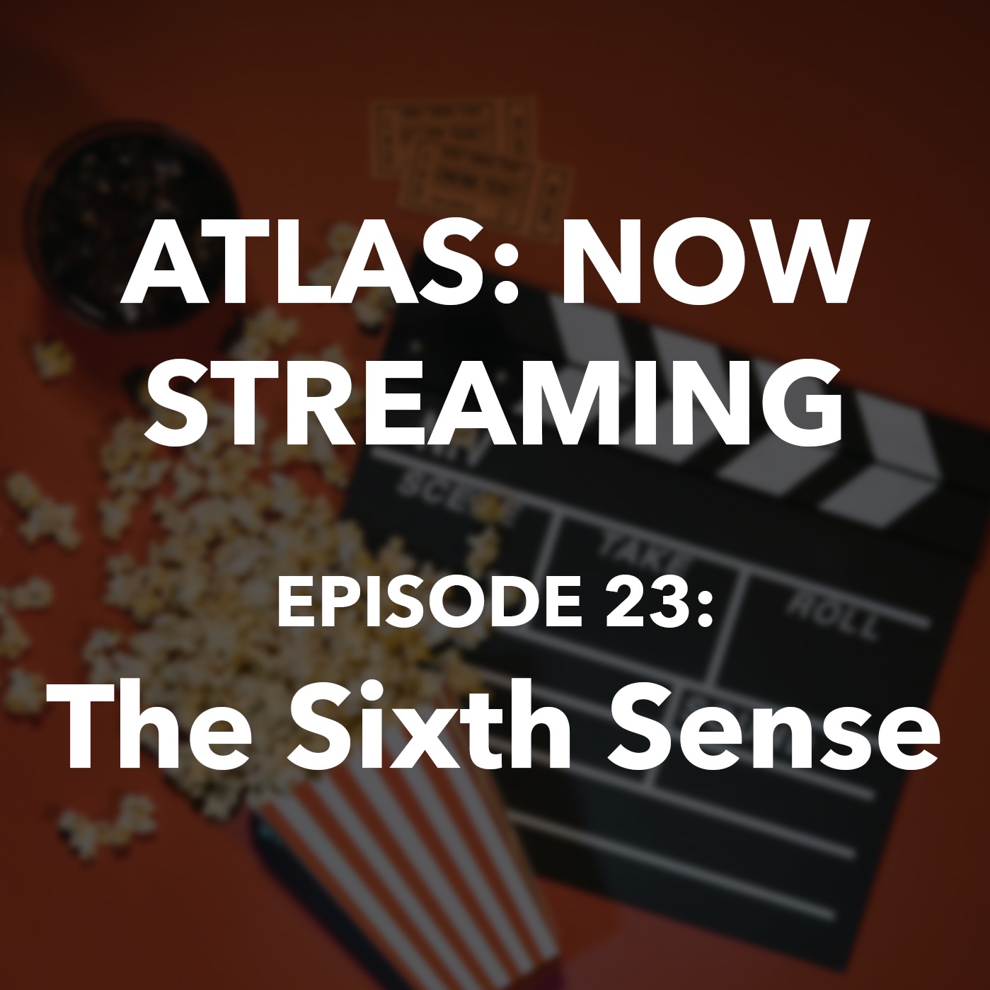 Atlas: Now Streaming Ep 23 - The Sixth Sense