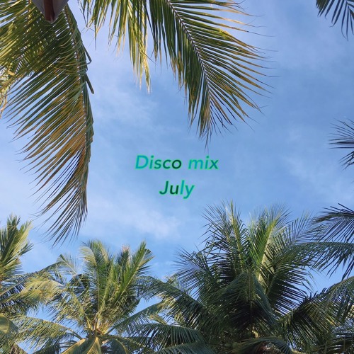 #1 July mix series : Disco