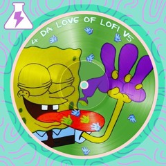 4 DA LOVE OF LOFI VOL. 5 (LOFI HOUSE) | MIXED BY K-SADILLA & CURATED BY BLR & K-SADILLA (7/11/19)