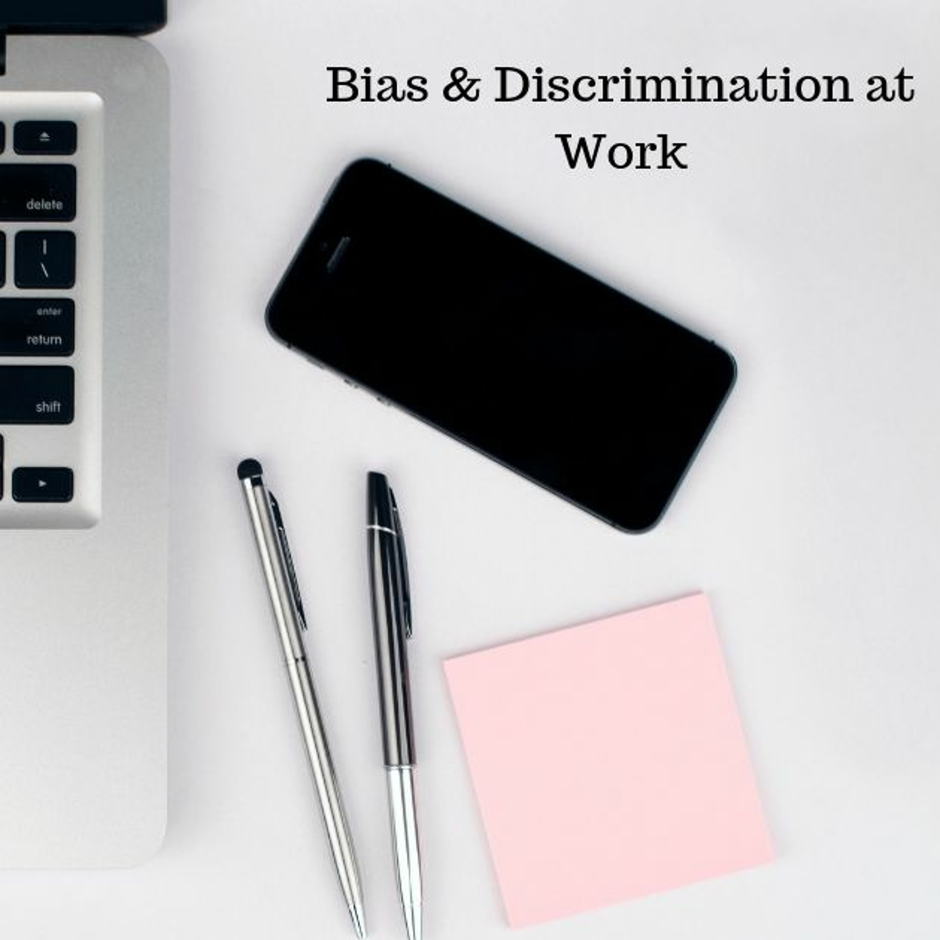 Bias & Discrimination at Work episode artwork