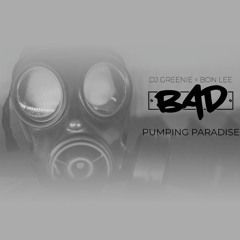 BAD - Pumping Paradise SAMPLE
