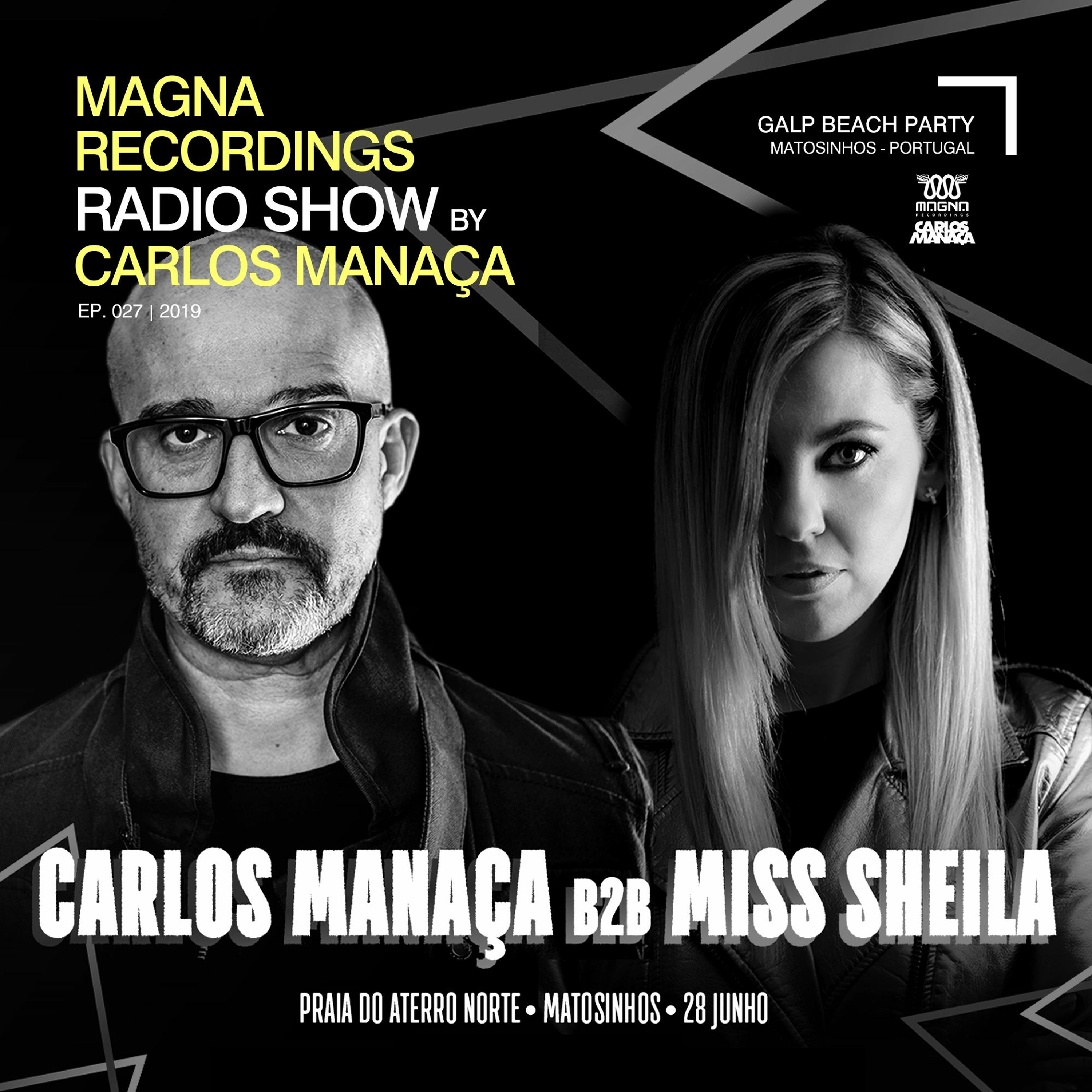 Magna Recordings Radio Show By Carlos Manaça #27 2019 | Galp Beach Party [Porto] Portugal episode artwork