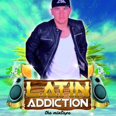 Latin Addiction the mixtape