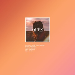 Quên - KKB ( Lê Bật Thành, Xuân Đạt, RayVu, Gia Phong )