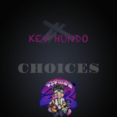 Kev Hundo - Choices