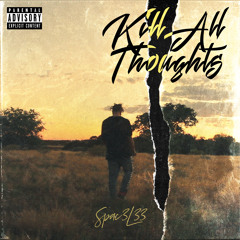 Kill All Thoughts (Prod. By Azilio)