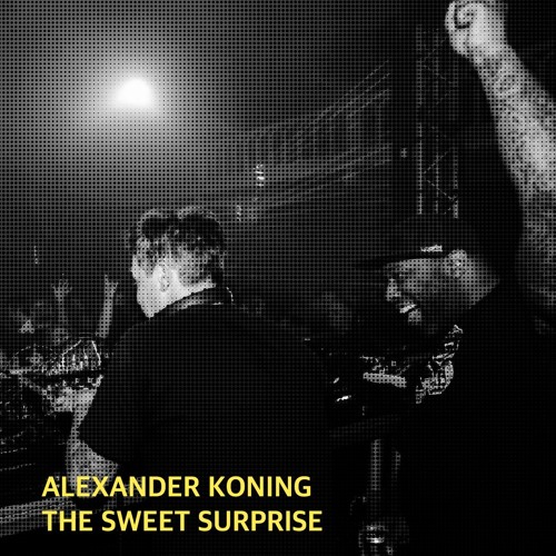 FREE DOWNLOAD: Alexander Koning - The Sweet Surprise - Master