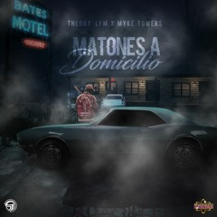 Theory LFM X Myke Towers - Matones A Domicilio