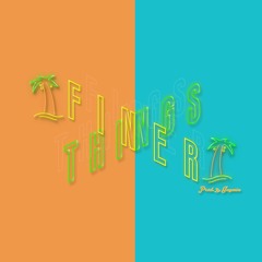 FINER THINGS FT. DUTCHIE (PROD. JAYMIN)