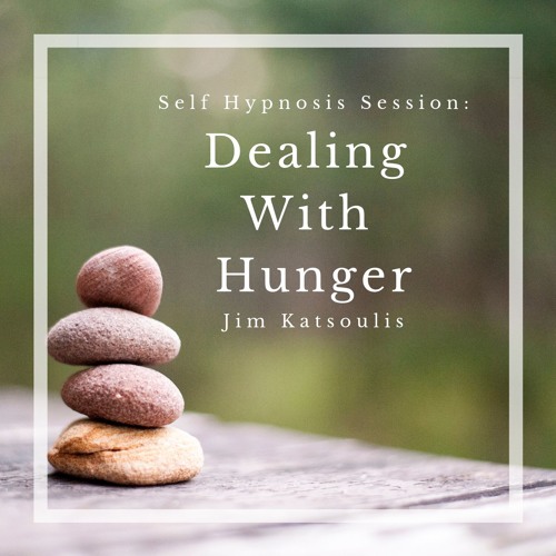 Self Hypnosis Session: Dealing With Hunger