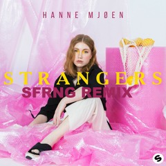 Hanne Mjøen - Strangers (SFRNG Remix) Spinnin' Remix Contest