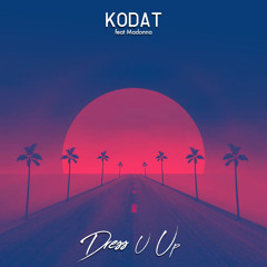 Kodat - Dress U Up (ft. Madonna)
