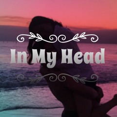 In My Head - Ariana Grande (cover)