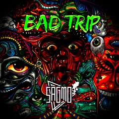 Bad Trip ( Original Mix)