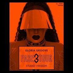 Gloria Groove - Muleke Brasileiro + Papi Chulo + Mi Gente #Fase3Tour Studio Version