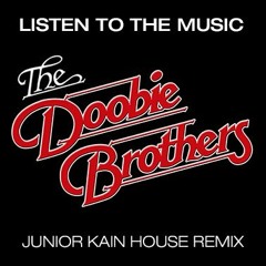 Doobie Brothers - Listen To The Music (Junior Kain House Remix)