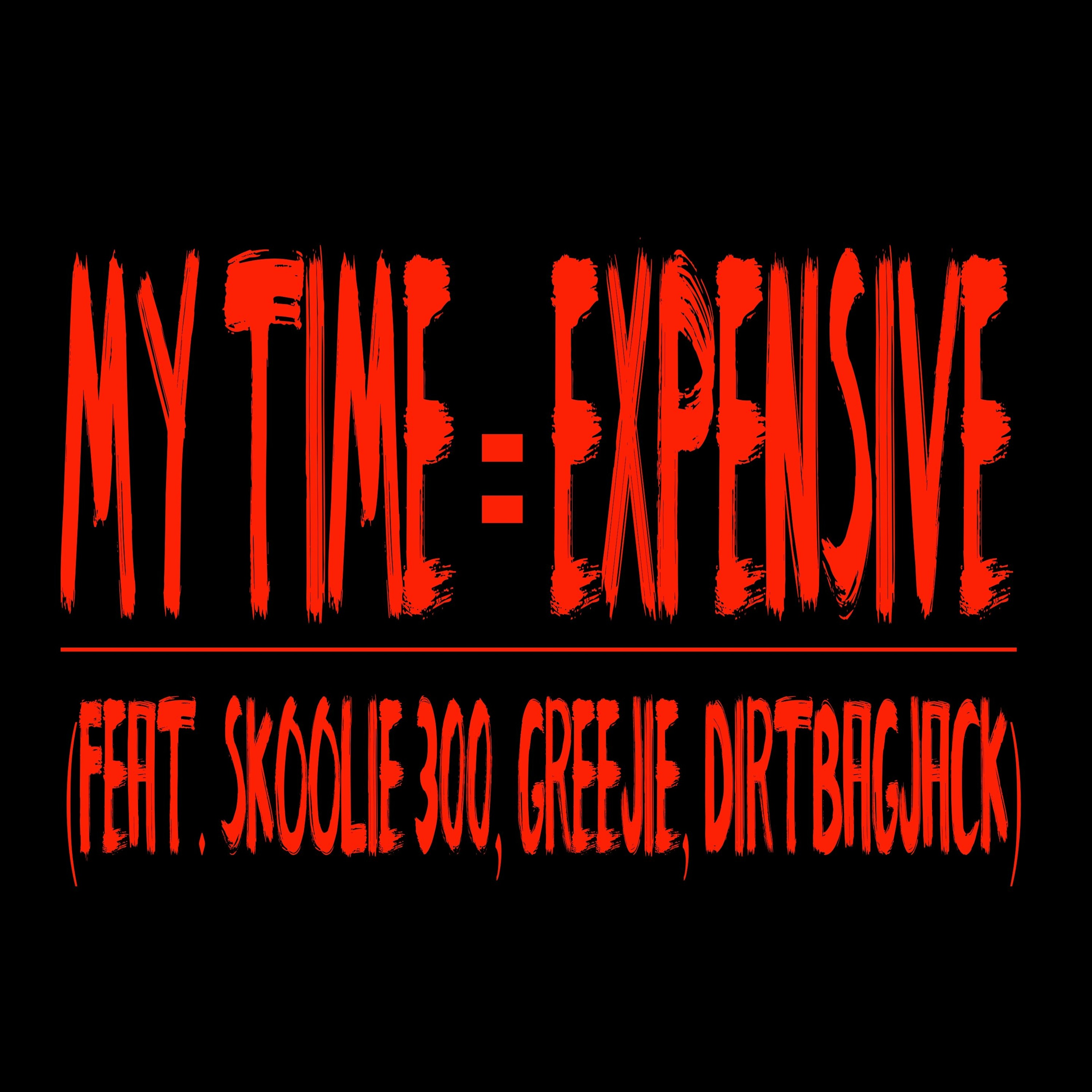 My Time = Expensive (f. Greejie, DirtNapJack, Skoolie300) JEDI 130 episode artwork