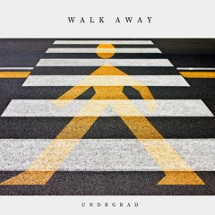 UNDRGRAD - Walk Away (Original Mix)