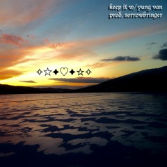 keep it - poppy tears x yung van (prod. sorrow bringer)