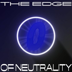 IJB OST: The Edge Of Neutrality