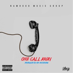 One Call Away