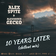 10 Years Later (Chillout Mix)