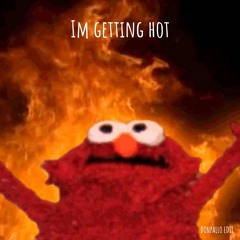 I'm Getting Hot