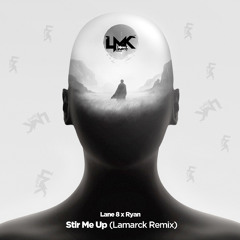 Stir Me Up(Lamarck Remix)