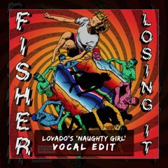 Fisher X Beyoncé - Losing Naughty Girl (Lovado's Vocal Edit)