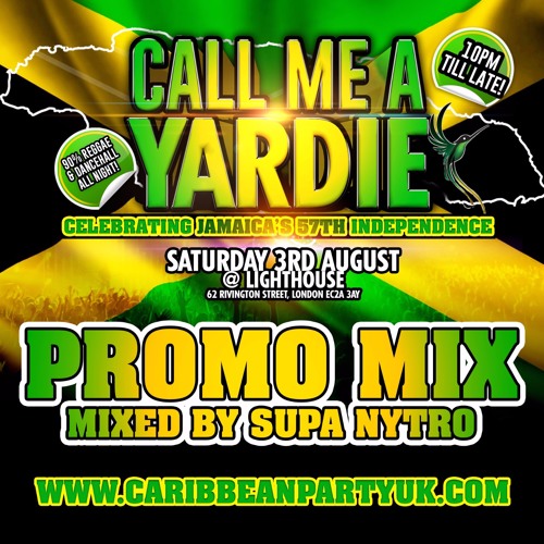 CALL ME A YARDIE (JAM 57TH INDEPENDENCE) @LIGHTHOUSE BAR