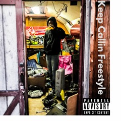 Keep Callin Freestyle