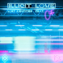 Lost Identities - Illicit Love (ft. Cate)