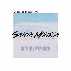 Santa Monica - Stripped Version