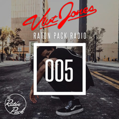 RATON PACK RADIO #005 ft. VLVT JONES