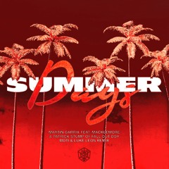 Martin Garrix feat. Macklemore & Patrick Stump - Summer Days (MOTi & Luke Leon Remix)