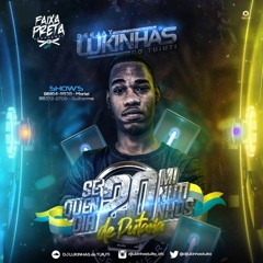 SEQUÊNCIA 20 MINUTINHOS ( RITMO DE BAILE ) DJ LUKINHAS DO TUIUTI