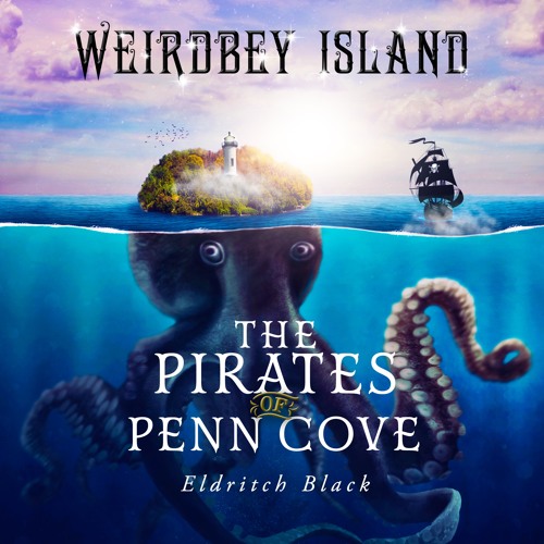 The Pirates of Penn Cove by Eldritch Black, Narrated by J. Scott Bennett