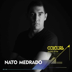 Colours Radio #156 - Nato Medrado